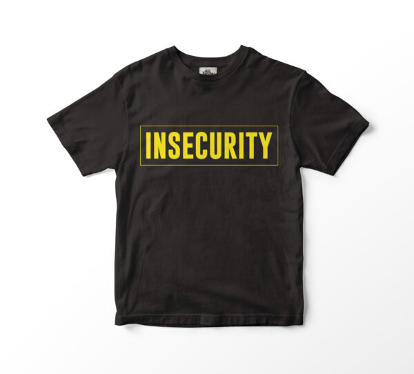 Insecurity Tee