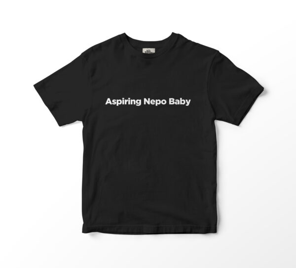 Aspiring Nepo Baby Tee